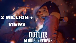 DOLLAR SLOWEDREUERB SIDHU MOOSE WALA LyricalBeatz [upl. by Emlen]