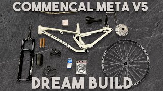 COMMENCAL META V5 almost DREAM BUILD  035FR [upl. by Telimay462]