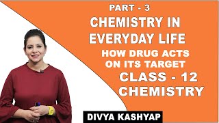 Chemistry In Everyday Life  Class 12 Chemistry  How Drug Acts on its Target  CBSE  NCERT [upl. by Annaik285]