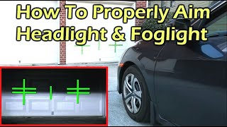 How To Properly Aim The Headlight and Foglight  Full Tutorial [upl. by Oigufer]