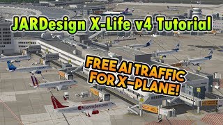 JARDesign XLife v4 Full Tutorial  Free AI Traffic for XPlane 11 [upl. by Aznecniv]