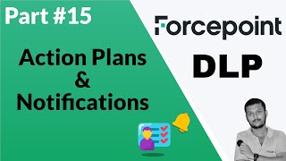 Mastering Forcepoint DLP Action Plans and Notifications Demystified [upl. by Naltiac]