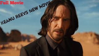 Full movie 2024  Action Full Movies  Keanu Reeves Movie II Full Movie [upl. by Niveg]