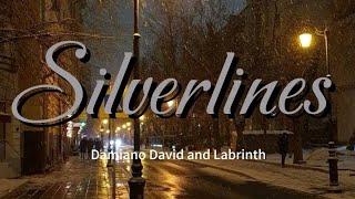 Lyric video Silverlines by Damiano David and Labrinth© [upl. by Jaylene743]