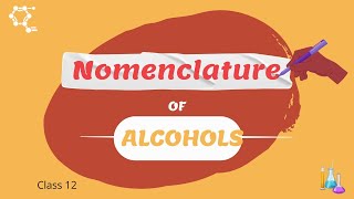 ALCOHOLS NOMENCLATURE CLASS 12 CHEMISTRY  ALCOHOLS PHENOLS AND ETHERS  BHOLANATH ACADEMY [upl. by Biernat]