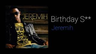 Jeremih  Birthday S Clean Version [upl. by Thin152]