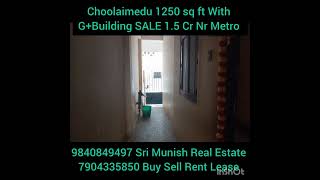 Choolaimedu Nr Metro 1250 sq ft Land with G 1 Building SALE 15 Cr 9840849497 Sri Munish Real Esta [upl. by Tiffany]