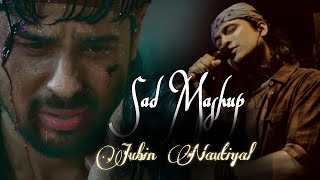 Mind Relaxing Jubin Nautiyal Sad Mashup Songs  Night Mind Relaxing Mashup  Arohi Lyrics [upl. by Sauers]