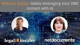 Webinar Replay with NetDocuments Safely leveraging your DMS content with AI [upl. by Niwrehs]