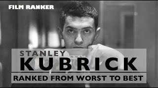 Stanley Kubrick Movies Ranked [upl. by Hareema]