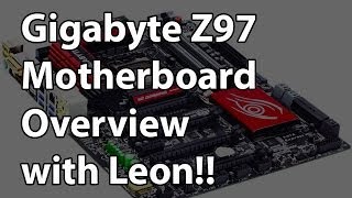 Gigabyte Z97 Motherboard Overview with Leon [upl. by Imotih721]