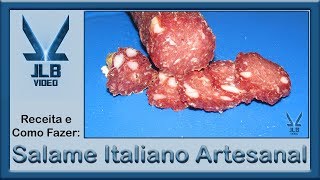 Salame Italiano Artesanal Salame Italiano Caseiro Receita de Salame Como Fazer Salame Passo a Passo [upl. by Holcman445]