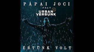 Pápai Joci feat Urban Verbunk  Értünk volt Official Music Video [upl. by Assirroc]