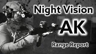 Night Vision AK  Range Report [upl. by Leonteen]