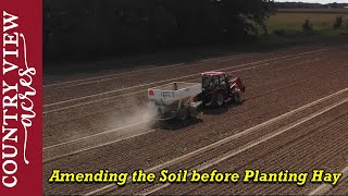 Admending soil in our new Hay Field before planting [upl. by Aremahs673]