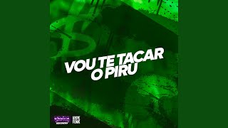 Vou Te Tacar o Piru [upl. by Sieracki]