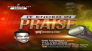 IT ENDED IN PRAISE  MIDWEEK WORD amp FIRE SERVICE  7TH DECEMBER 2023 [upl. by Iidnarb45]