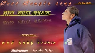 Raat Jaga Swapno gulo রাত জাগা স্বপ্নগুলোZeeBongStudio ।। Original Song [upl. by Meit]