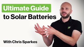 The Ultimate Guide to Solar Batteries  With Chris Sparkes [upl. by Eednarb]