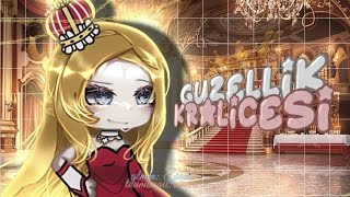 Güzellik Kraliçesi 👑  Gacha Life  Glmm  Türkçe  EjhanBey [upl. by Sabina119]