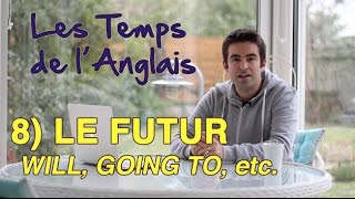 Le Futur en Anglais  Les Temps de lAnglais 8 [upl. by Ydarb]