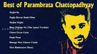 Best of Parambrata Chattopadhyay  Bengali Song Jukebox  Hits Songs of Parambrata [upl. by Fenn]