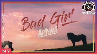 Bad Girl  AP1WAT Official MV [upl. by Bowra83]