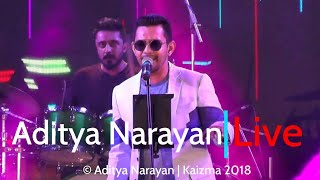 LIVE Performance  Aditya Narayan  Kaizma 2018 [upl. by Lierbag]