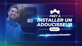 Prêt à installer un adoucisseur deau Altech avec romainleplombiertpf7736 [upl. by Candis]