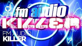 FM Audio  Killer Radiomix [upl. by Arec]