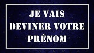 JE VAIS DEVINER VOTRE PRÉNOM EN 1 MINUTE [upl. by Knute868]