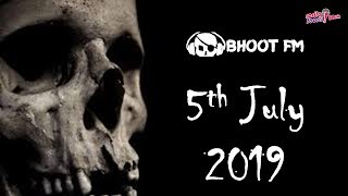 Bhoot FM  Episode  5 July 2019 [upl. by Tehr]