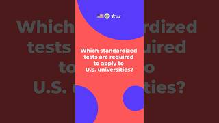 Ask Your EducationUSA Adviser  Which Standardized Tests are Required to Apply to US Universities [upl. by Eerised900]