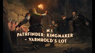 1 Участь Варнхолда  Pathfinder Kingmaker  Varnholds Lot [upl. by Arodoet]