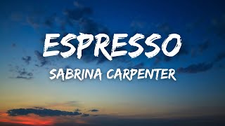 Sabrina Carpenter  Espresso Lyrics [upl. by Thilde720]