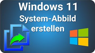 Windows 11 Systemabbild erstellen Backup Datensicherung [upl. by Ijat24]