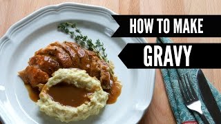 How to Make Gravy  Tasty Tip  Just Eat Life [upl. by Bornstein]