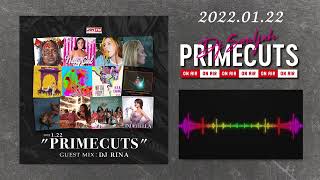 PRIMECUTS Guest DJ RINA 2022 01 22 [upl. by Luhem791]