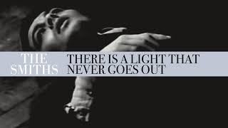 The Smiths  There Is A Light That Never Goes Out Official Audio [upl. by Luzader970]