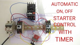 HOW TO MAKE AUTOMATIC ON OFF STARTER WITH TIMER CONTROL [upl. by Htirehc]