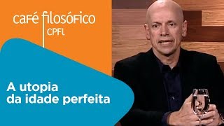 A utopia da idade perfeita  Leandro Karnal [upl. by Starbuck]