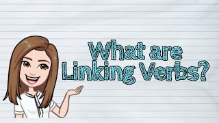 ENGLISH What are Linking Verbs  iQuestionPH [upl. by Aek]