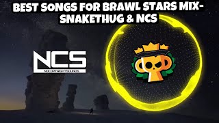 SnakeThug🐍 amp NCS Mix  Best Music For Brawl Stars 2024 TRYHARD🔥 Grind Ranked With Music 😈😈 [upl. by Notneuq]