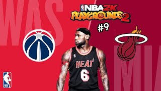 NBA 2K Playgrounds 2 LeBron James 9 Washington Wizards Vs Miami Heat [upl. by Erroll118]