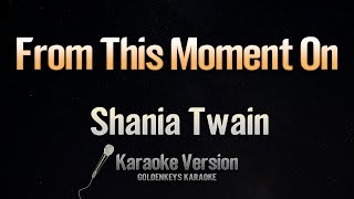 From This Moment On  Shania Twain Karaoke [upl. by Alleunam229]