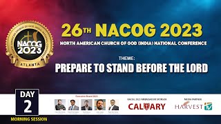 26th NORTH AMERICAN CHURCH OF GOD INDIA NATIONAL CONFERENCE 2023  DAY  2 Morning Session [upl. by Godrich]