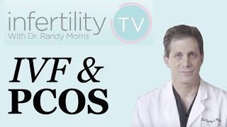 Dr Morris discusses IVF in women with PCOS  Infertility TV [upl. by Arriek44]