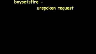 Boysetsfire  Unspoken Request [upl. by Haela764]