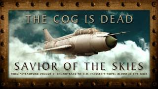 The Cog is Dead  Savior of the Skies [upl. by Attem148]