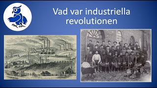 Vad var industriella revolutionen Industrialisering [upl. by Sonnie]